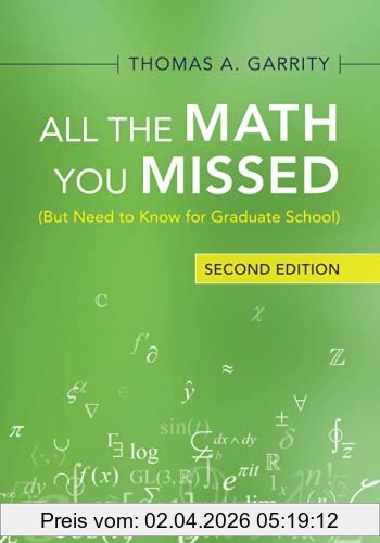 Garrity, Thomas A. All The Math You Missed, But Need To Know For Graduate School