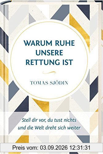 Warum Ruhe unsere Rettung ist