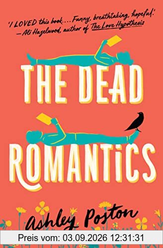 The Dead Romantics: ‘I LOVED this book! Funny, hopeful and dreamy’ - Ali Hazelwood, THE LOVE HYPOTHESIS