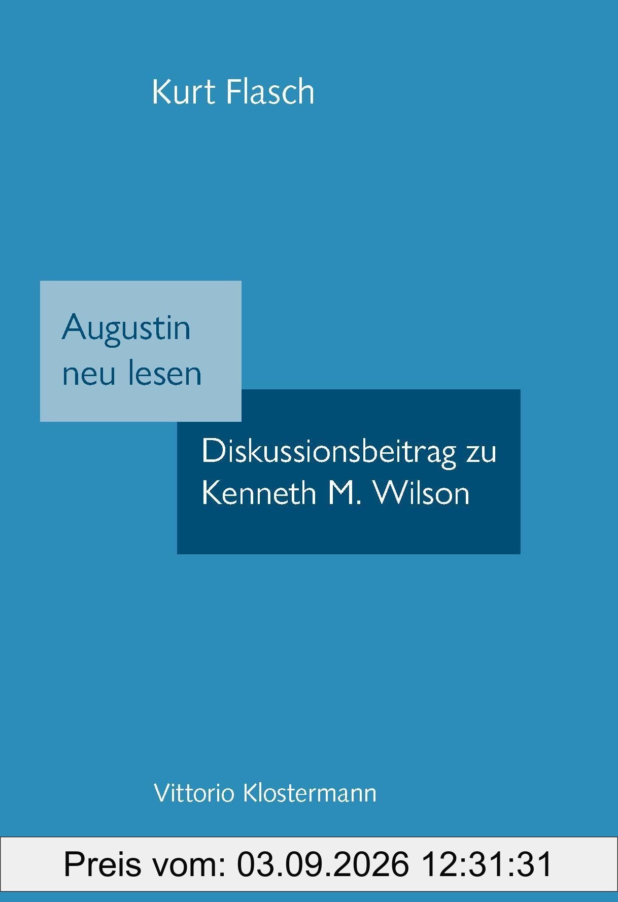 Augustin neu lesen: Diskussionsbeitrag zu Kenneth M. Wilson