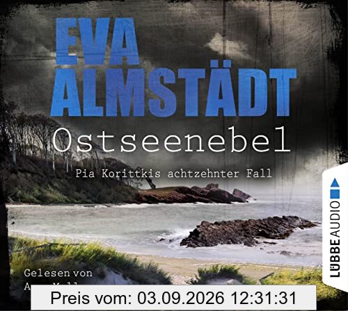 Ostseenebel: Pia Korittkis achtzehnter Fall. Kriminalroman. (Kommissarin Pia Korittki, Band 18)