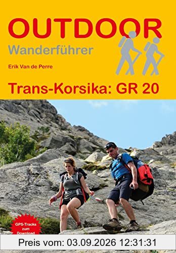 Trans-Korsika: GR 20 (Outdoor Wanderführer)