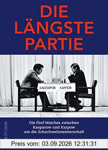 Die längste Partie: Die Fünf Matches zwischen Kasparow und Karpow um die Schachweltmeisterschaft