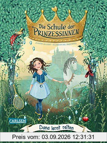 Die Schule der Prinzessinnen 2: Dana lernt reiten