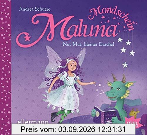 Maluna Mondschein. Nur Mut, kleiner Drache!