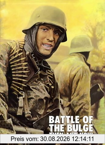 Battle of the Bulge: Then and Now