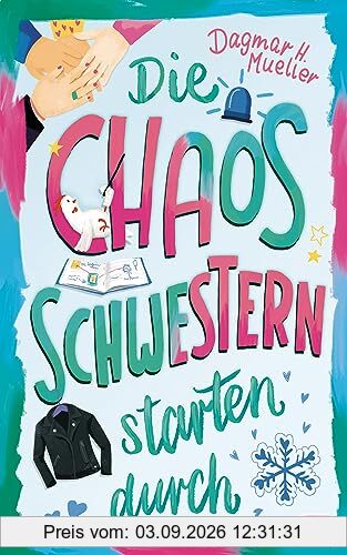 Die Chaosschwestern starten durch (Die Chaosschwestern-Reihe, Band 3)