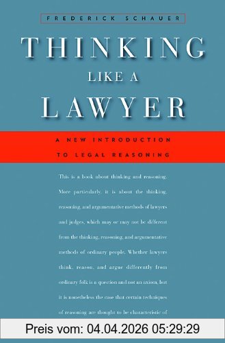 Frederick Schauer Thinking Like A Lawyer, A New Introduction To Legal Reasoning