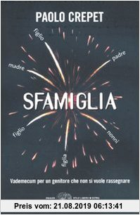 Gebr. - Sfamiglia. Vademecum per un genitore che non si vuole rassegnare