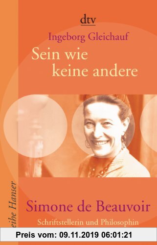Gebr. - Sein wie keine andere. Simone de Beauvoir: Schriftstellerin und Philosophin