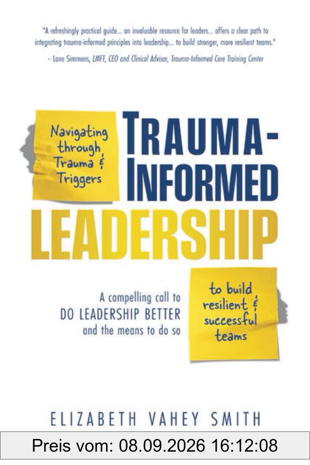 Trauma-Informed Leadership: Navigating through trauma and triggers to build resilient and successful teams