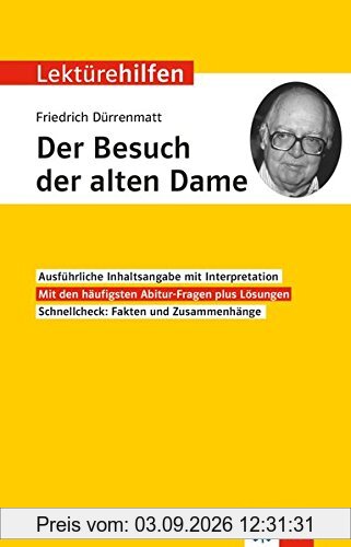 Lektürehilfen Friedrich Dürrenmatt Der Besuch der alten Dame: Interpretationshilfe für Oberstufe und Abitur