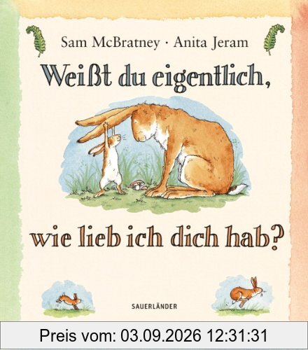 Weißt du eigentlich, wie lieb ich dich hab?