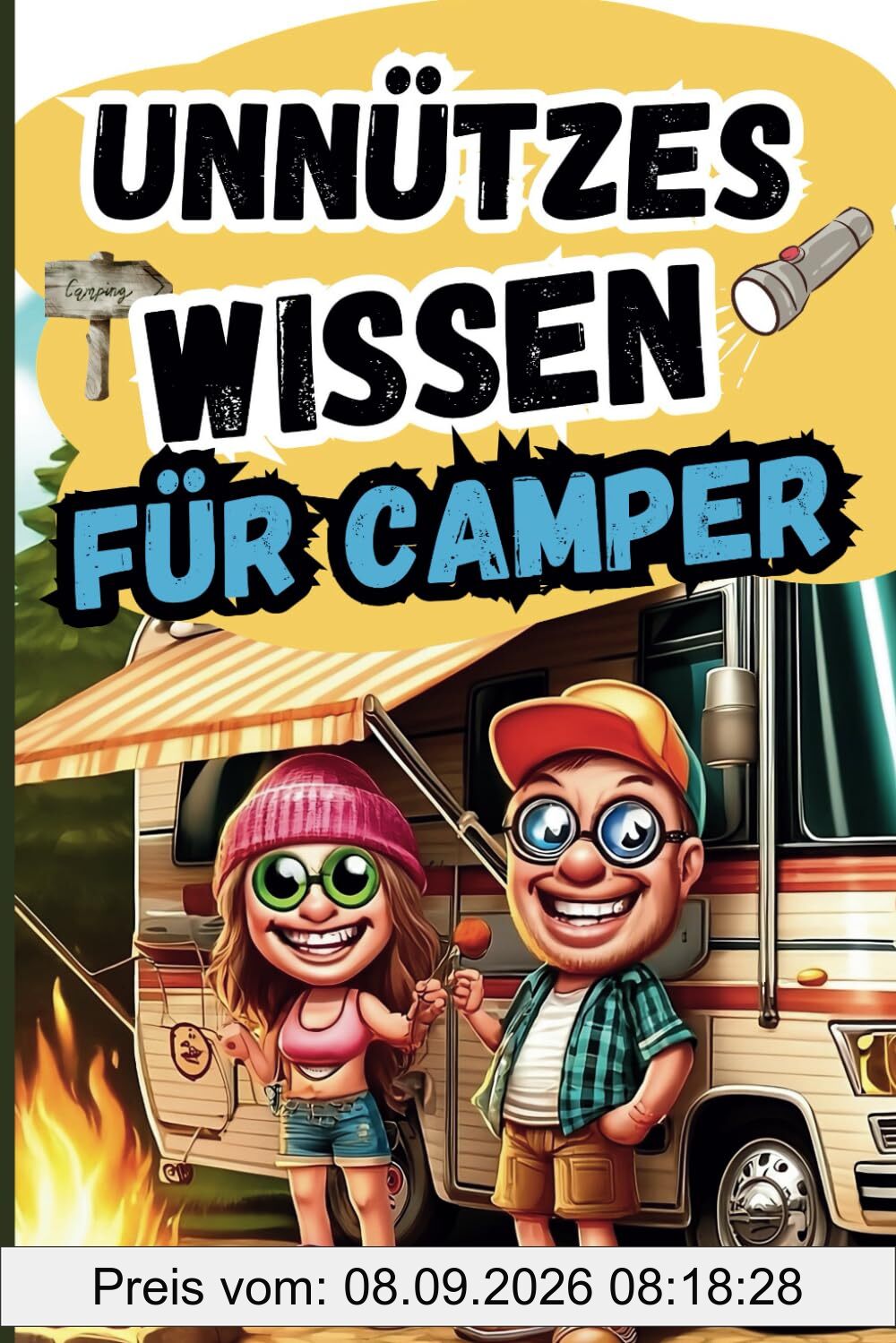 Unnützes Wissen für Camper: Das perfekte Geschenk vollgepackt mit witzigen und skurrilen Camping-Fakten