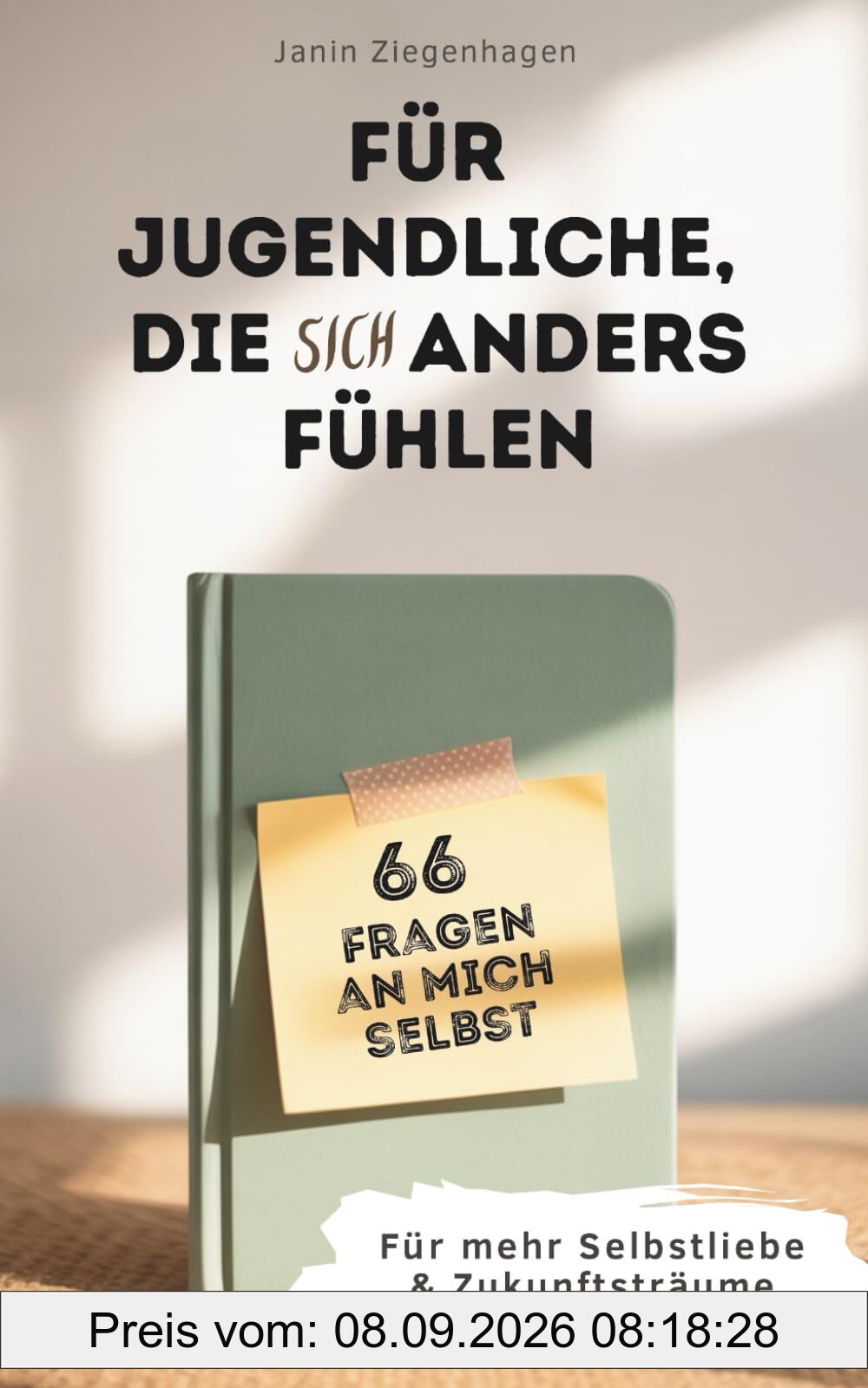 66 Fragen an mich selbst – Für Jugendliche, die (sich) anders fühlen: Erstelle dein Visionboard für mehr Selbstliebe & Zukunftsträume