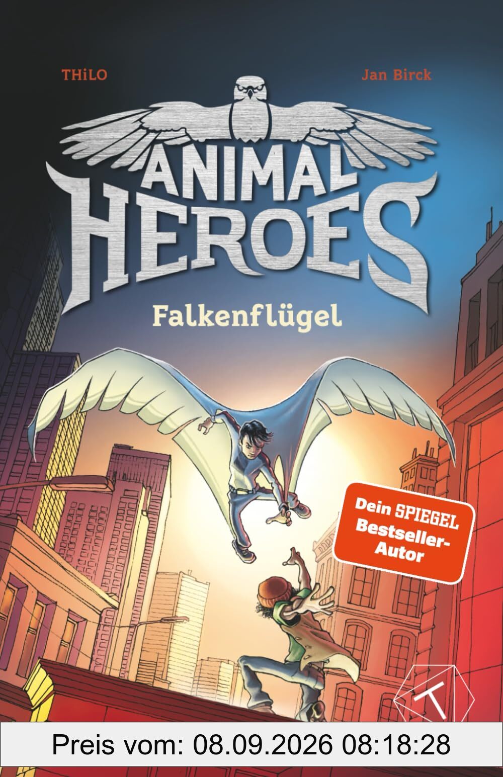 Animal Heroes: Falkenflügel (Band 1) - Kinderbuch ab 8 Jahre; Kinderbuch über magische Tiere und Fantasie; Das perfekte Buch für die Grundschule 3. ... über Mut, Freundschaft & Selbstvertrauen