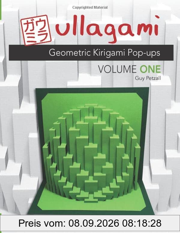 Ullagami: Geometric Kirigami Pop-Ups, Volume One