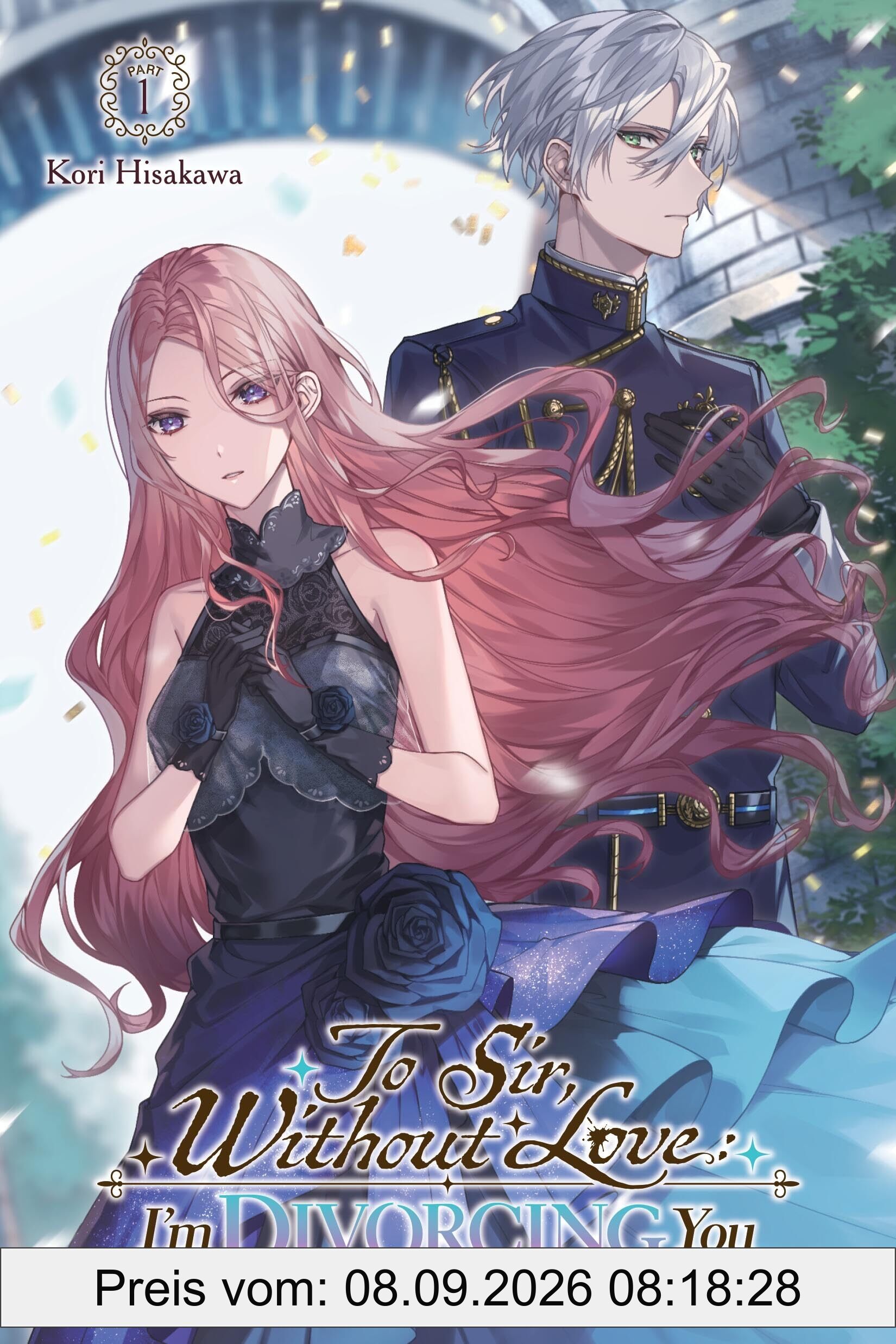To Sir, Without Love: I'm Divorcing You, Vol. 1 - Part 1 (light novel) (To Sir, Without Love: I'm Divorcing You, Light Novel, 1)