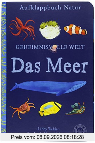Aufklappbuch Natur - Geheimnisvolle Welt: Das Meer