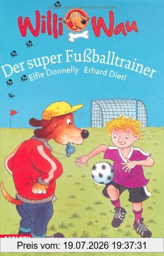 Donnelly, Elfie A. Willi Wau, Band 3, Willi Wau - Der Super Fußballtrainer