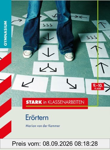 Stark in Klassenarbeiten - Gymnasium / Deutsch - Erörtern: 9.-10. Klasse