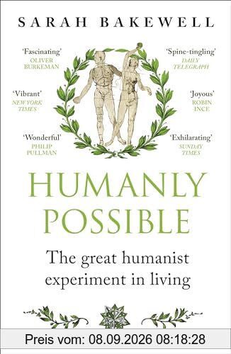 Humanly Possible: The great humanist experiment in living