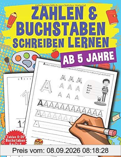Zahlen Und Buchstaben Schreiben Lernen: Vorschule Übungshefte Ab 5 Jahre Für Junge Und Mädchen, Auch Für Kindergarten Und Grundschule
