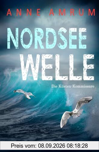 Nordsee Welle - Die Küsten-Kommissare: Küstenkrimi: Nordseekrimi (Die Nordsee-Kommissare, Band 16)