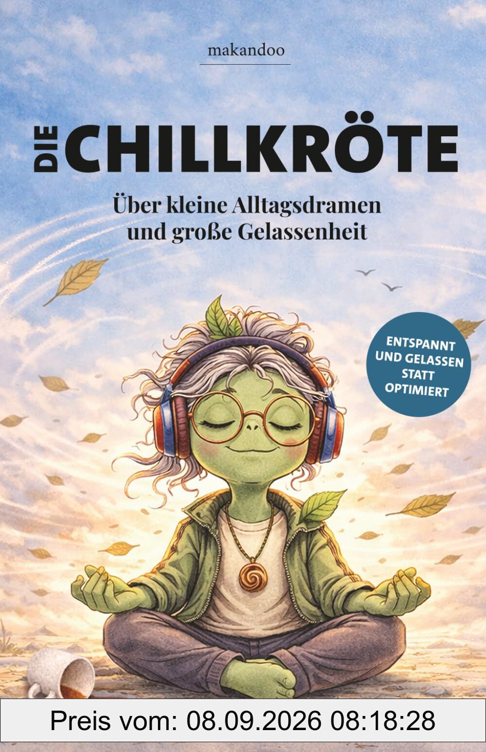 Die Chillkröte – Über kleine Alltagsdramen und große Gelassenheit