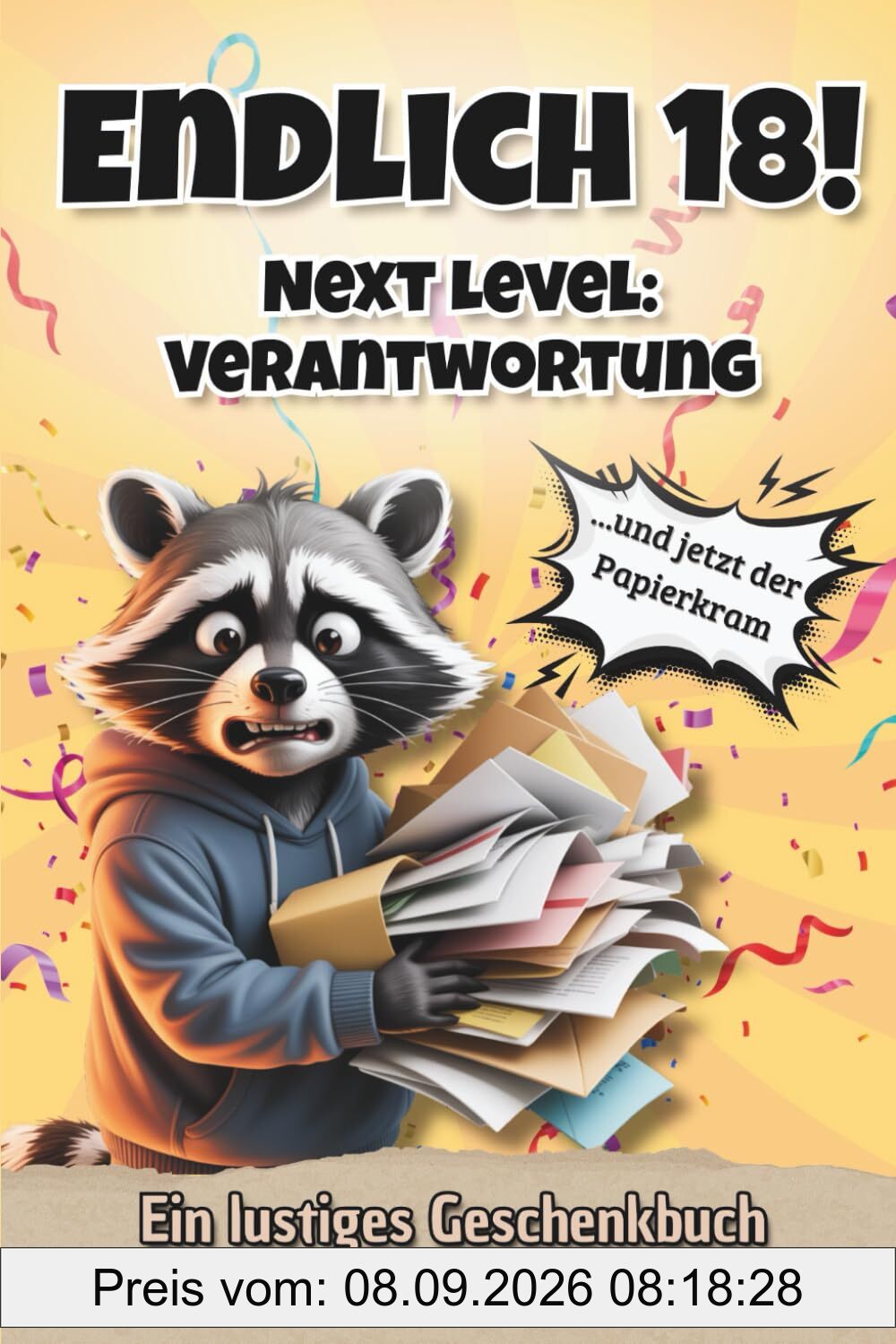 Endlich 18! - Next Level: Verantwortung: Humorvolles Buch zum 18. Geburtstag für Mädchen und Jungen – Das perfekte Geschenk zum Erwachsenwerden