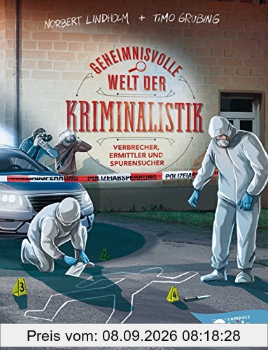 Geheimnisvolle Welt der Kriminalistik: Verbrecher, Ermittler und Spurensucher