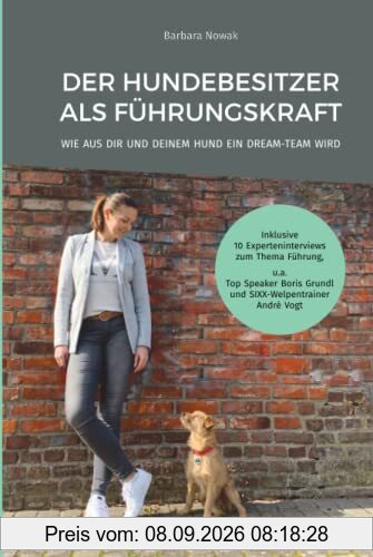 Der Hundebesitzer als Führungskraft: Wie aus dir und deinem Hund ein Dream-Team wird