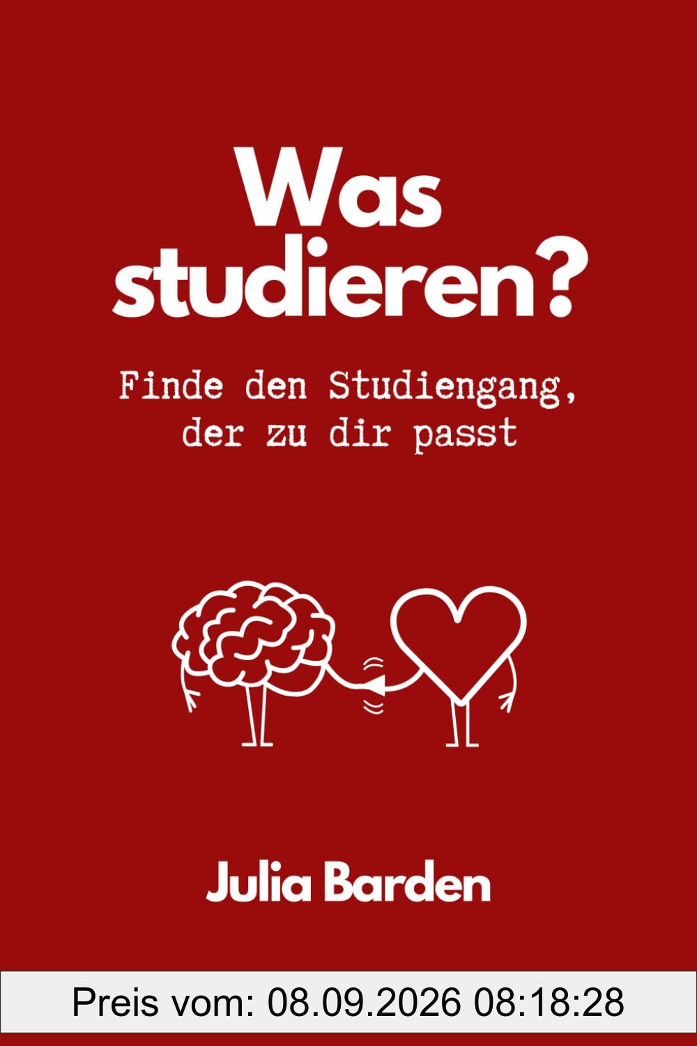 Was studieren? Finde den Studiengang, der zu dir passt. Studienwahl: Finde unter Berücksichtigung deiner Interessen, Stärken und Ziele zum passenden ... für Abiturienten und zum Schulabschluss