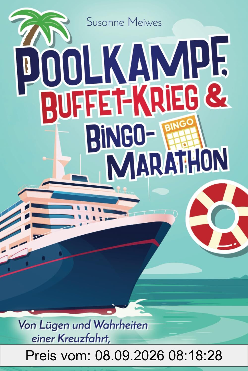 Poolkampf, Buffet-Krieg und Bingo-Marathon: Von Lügen und Wahrheiten einer Kreuzfahrt, auf die Euch keiner vorbereitet hat!