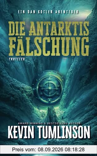 Die Antarktis Fälschung (Die Dan Kotler Abenteuer, Band 5)