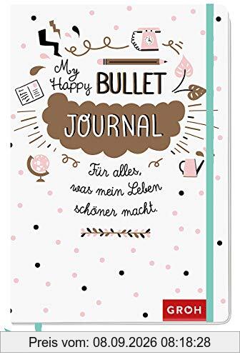 Happy Bullet Journal: Für alles, was mein Leben schöner macht