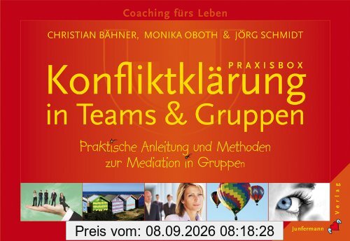 Praxisbox Konfliktklärung in Teams & Gruppen. Praktische Anleitung und Methoden zur Mediation in Gruppen