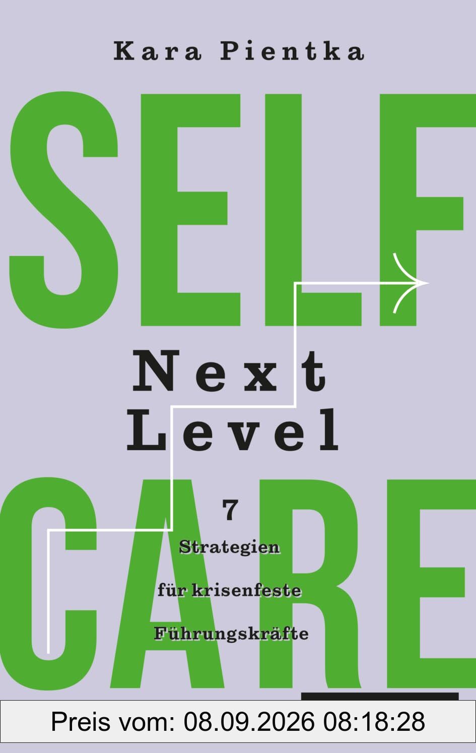 Selfcare Next Level: 7 Strategien für krisenfeste Führungskräfte