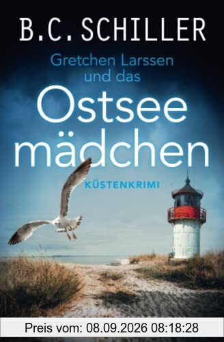 Gretchen Larssen und das Ostseemädchen: Küstenkrimi (Die Ostseekommissarin, Band 1)