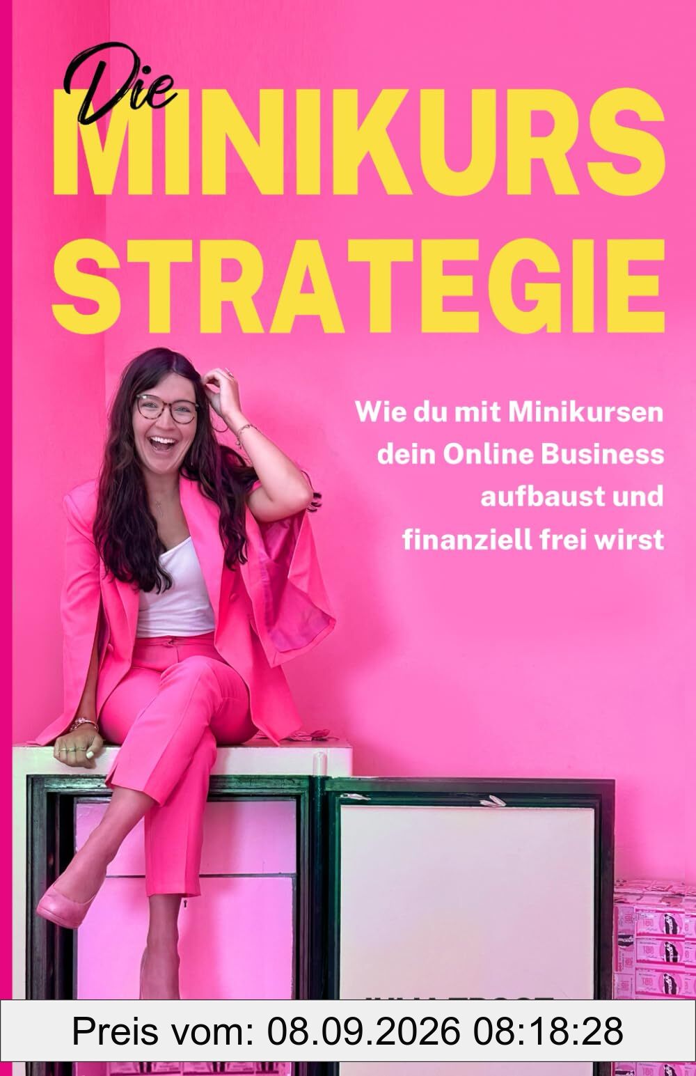 Die Minikurs-Strategie: Wie du mit Minikursen dein Online Business aufbaust und finanziell frei wirst