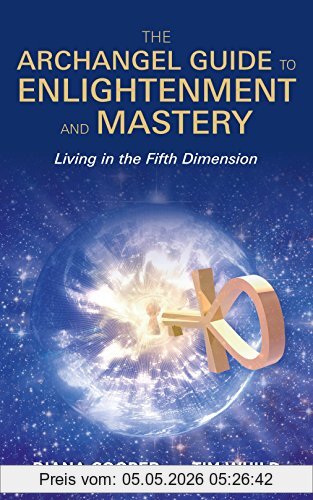 Diana Cooper Archangel Guide To Enlightenment And Mastery, The, Living In The Fifth Dimension