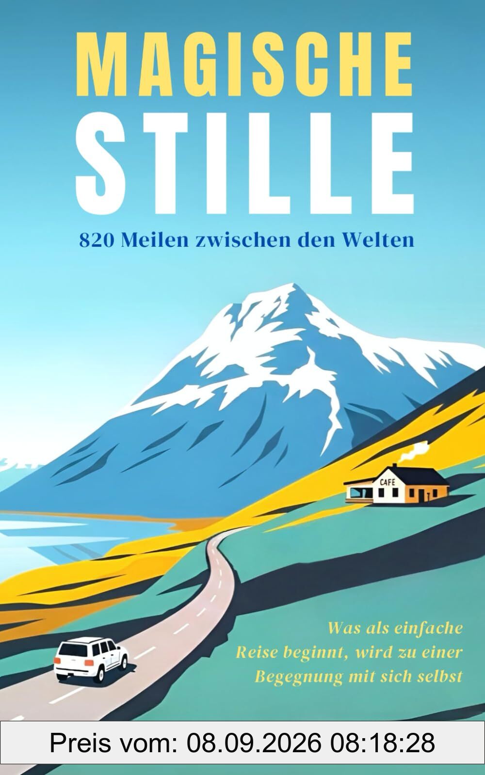 Magische Stille - ein Buch über Abenteuer, Identität und die Selbstfindung: ein spannender Roman basierend auf einer wahren Geschichte