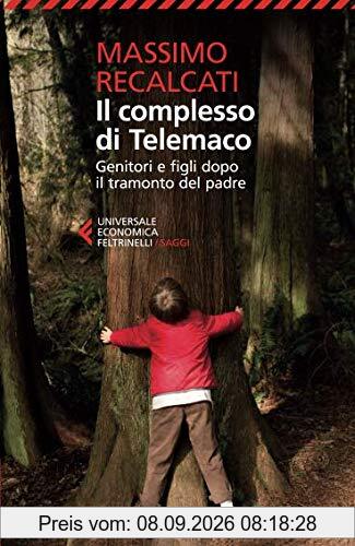Il complesso di Telemaco. Genitori e figli dopo il tramonto del padre