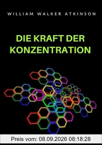 Die Kraft der Konzentration