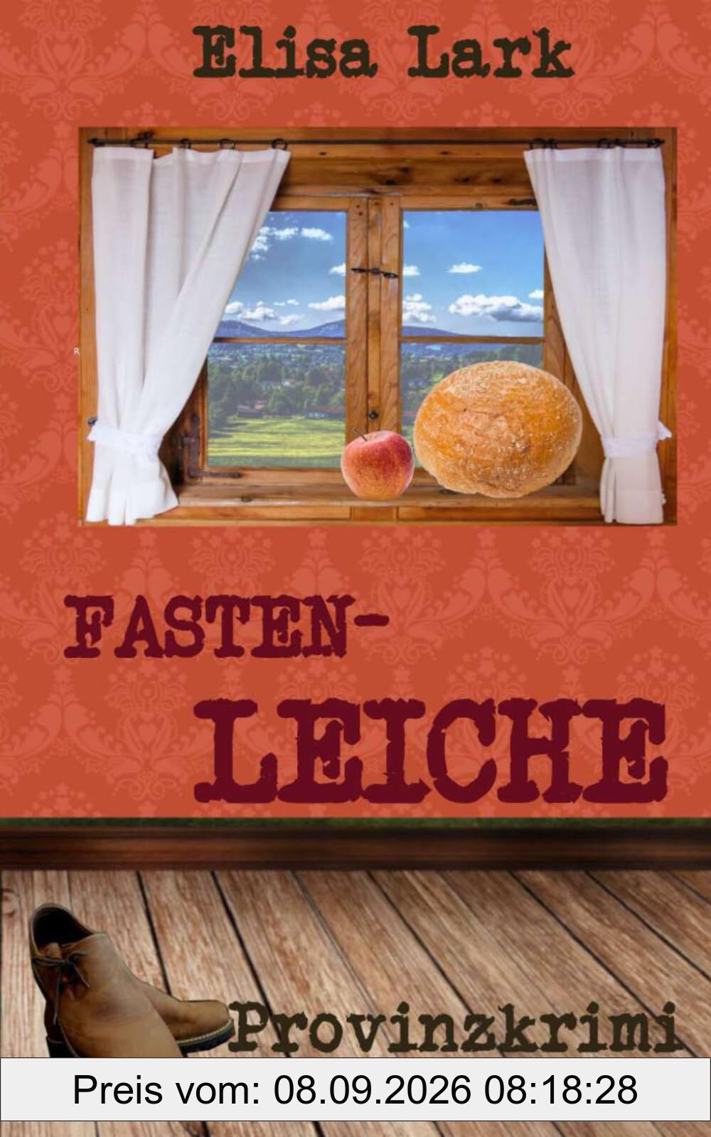 Fastenleiche: vierunddreißigster Fall der Huber Franzi (Provinzkrimi)