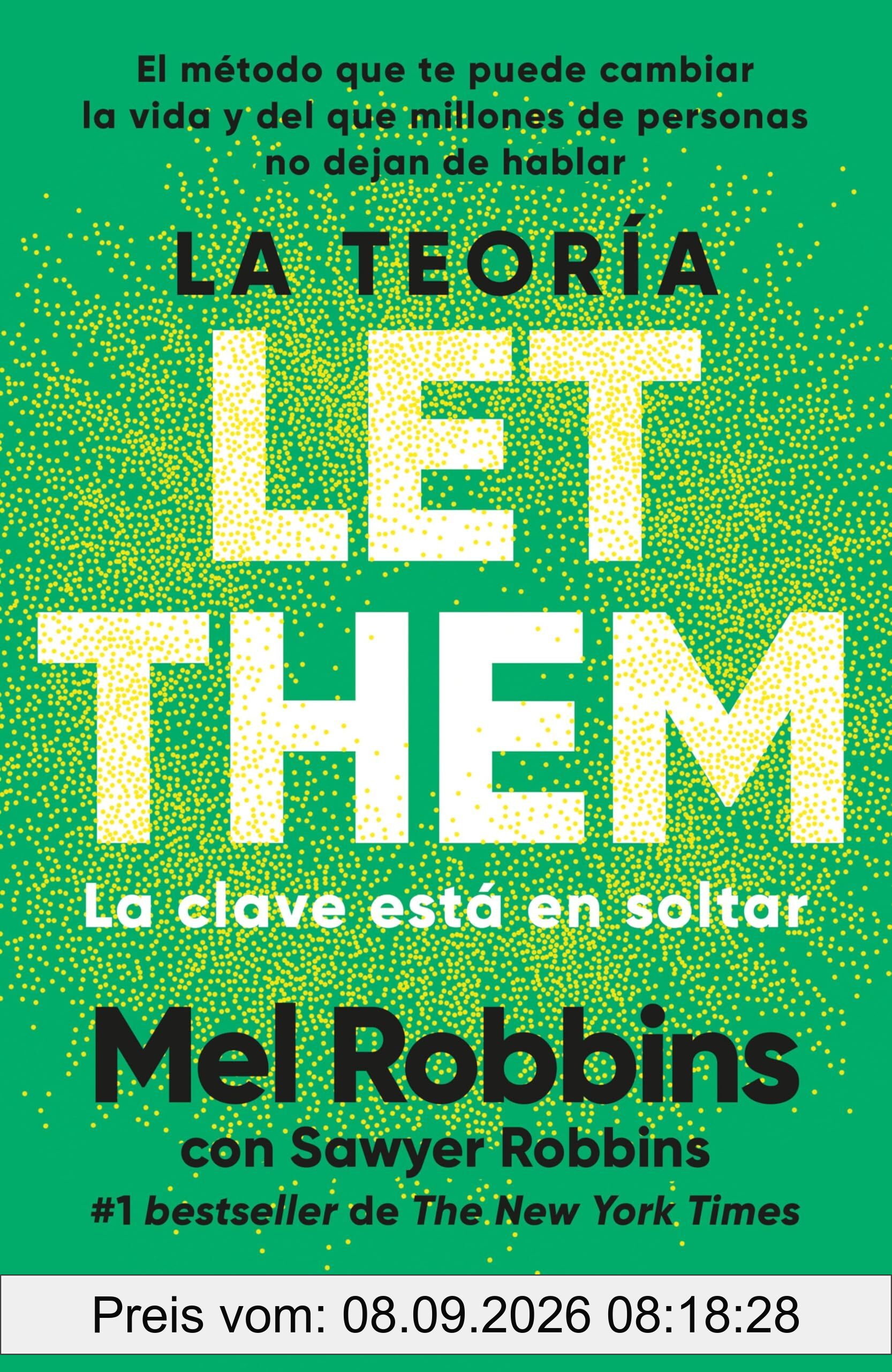 La teoría Let Them. La clave está en soltar: El método que te puede cambiar la vida y del que millones de personas no dejan de hablar