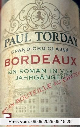 Bordeaux: Ein Roman in vier Jahrgängen