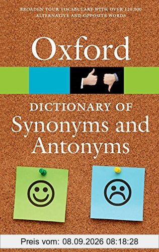 The Oxford Dictionary of Synonyms and Antonyms (Oxford Paperback Reference)