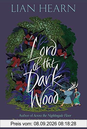 Lord of the Darkwood (The Tale of Shikanoko, Band 2)