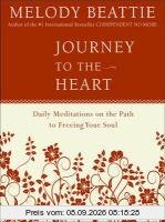 Journey to the Heart: Daily Meditations on the Path to Freeing Your Soul